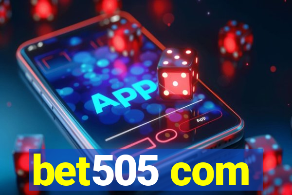 bet505 com